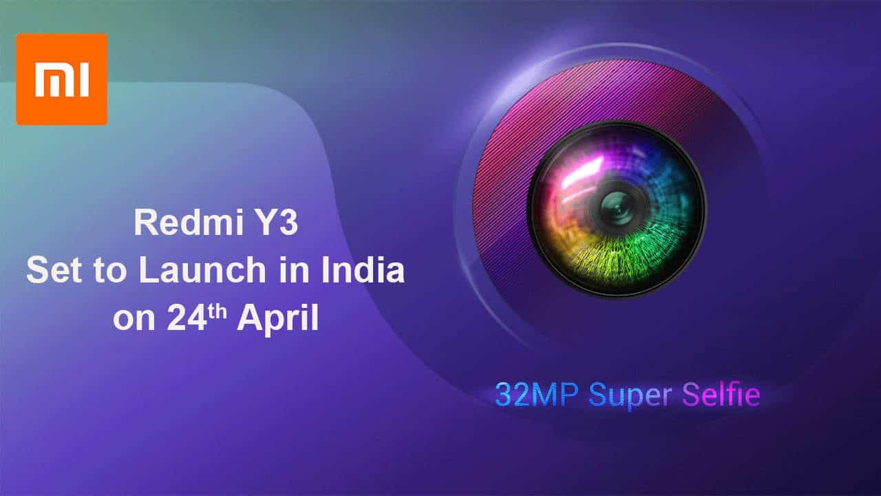 Redmi Y3 With 32 M P Selfie Camera Set To Launch India On April 24