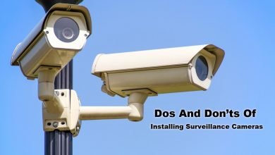 Dos And Don’ts Of Installing Surveillance Cameras Or C C Cameras