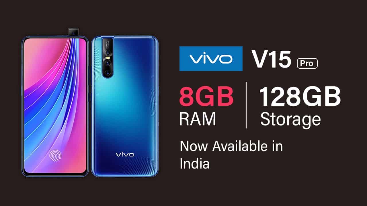 Vivo V15 Pro 8 G B R A M Variant Launched In India With Very Attractive Offers