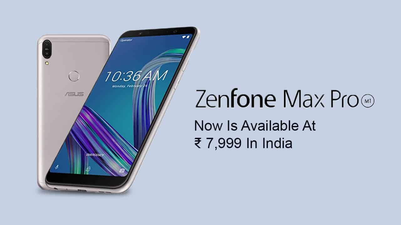Asus Zenfone Max Pro M1 Received A Price Cut, Starts At Rs 7,999
