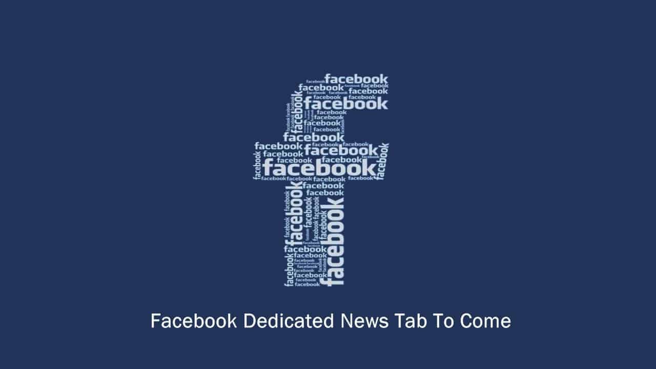 Facebook Will Launch New Dedicated News Tab