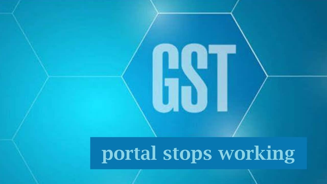 G S T Portal Stops Working