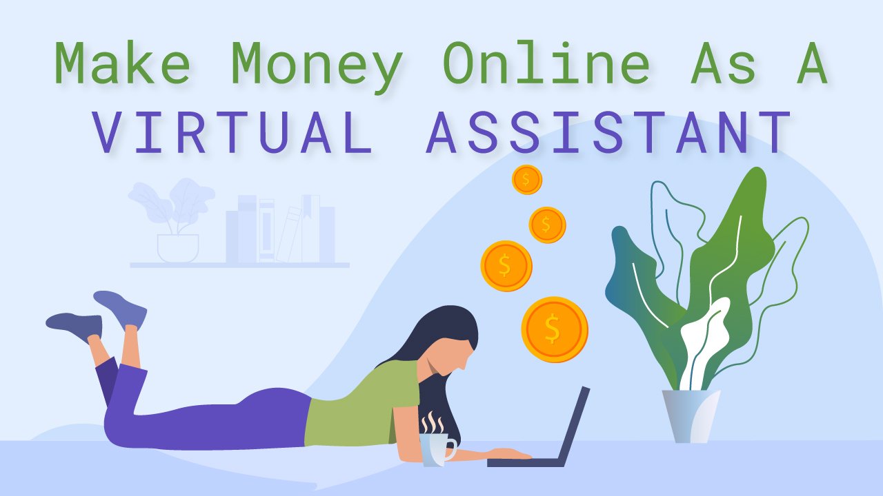 Make Money From Home As A Virtual Assistant