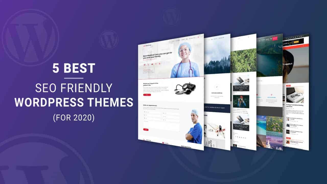 The 5 Best S E O Optimized Word Press Themes For Your Website