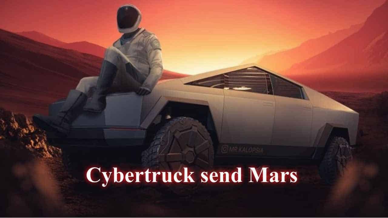 Musk Could Send A ' Cybertruck' To Mars
