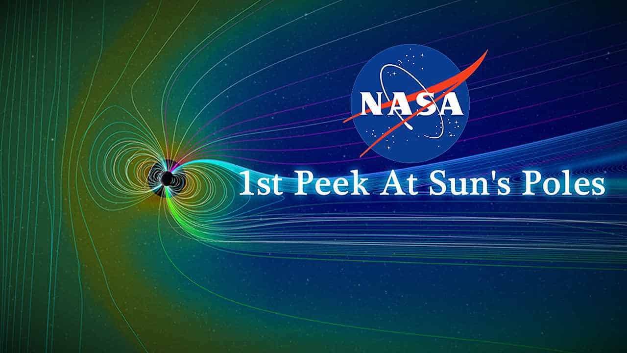 N A S A Partners 1st Peek At Sun's Poles