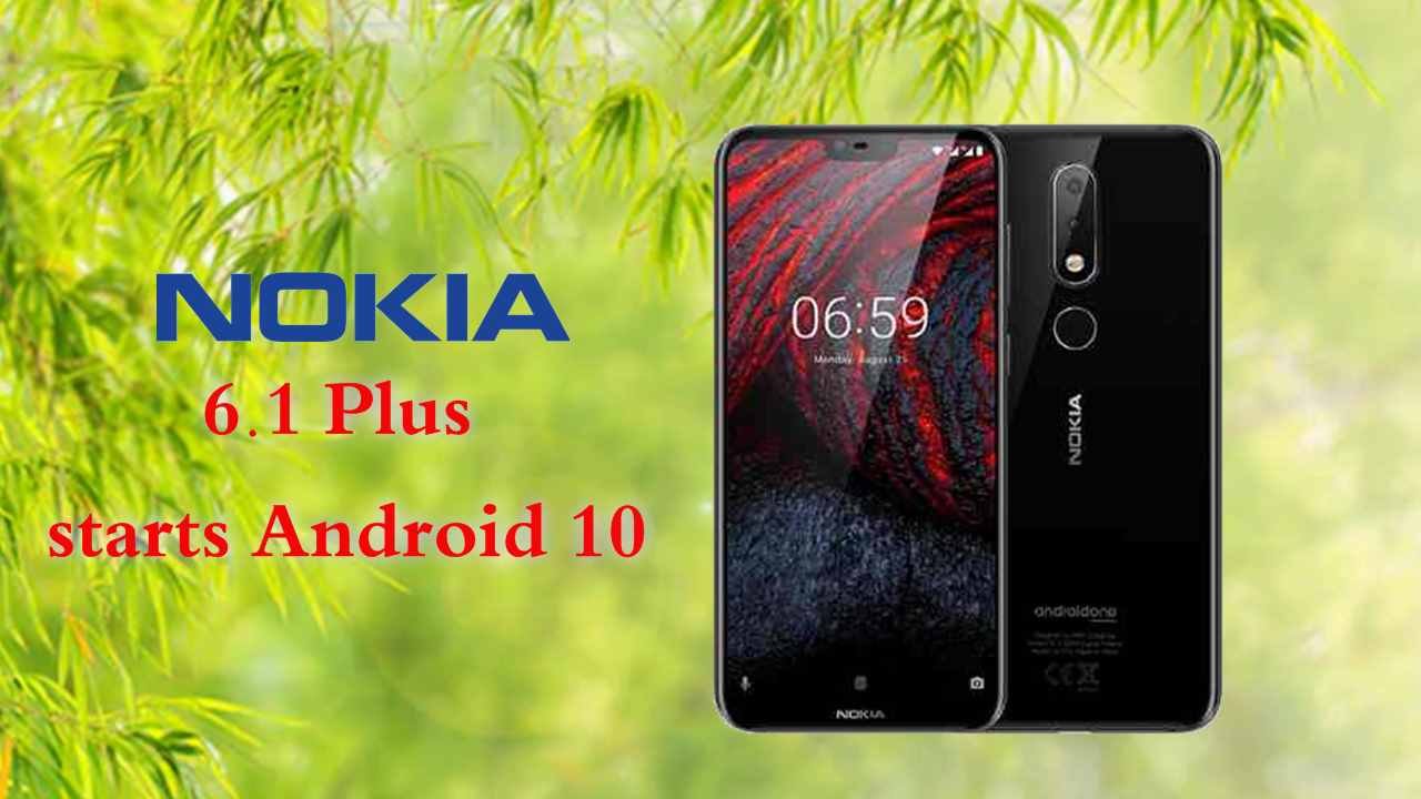 Nokia 6.1 Plus Starts Android 10