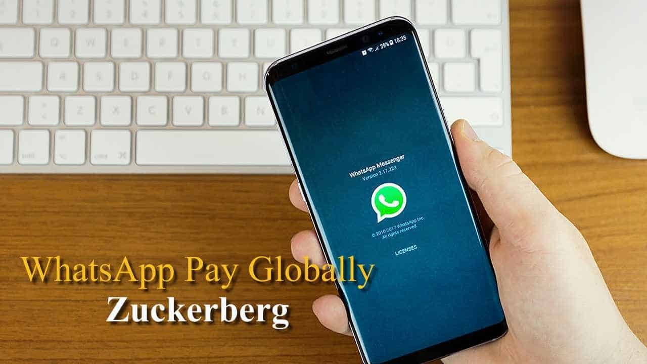 Whats App Pay Globally Zuckerberg