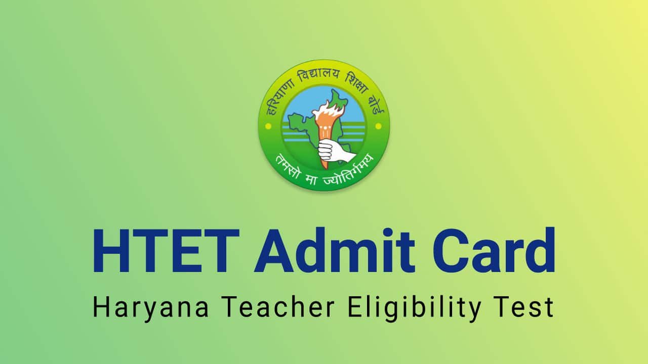 Haryana T E T Admit Card 2020 Released On Its Regional Website