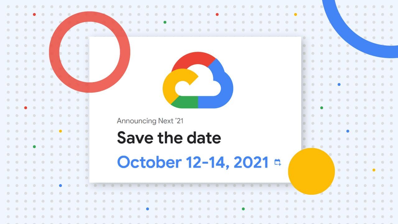 Google Cloud Next ‘21 Conference To Be Held In 21st October