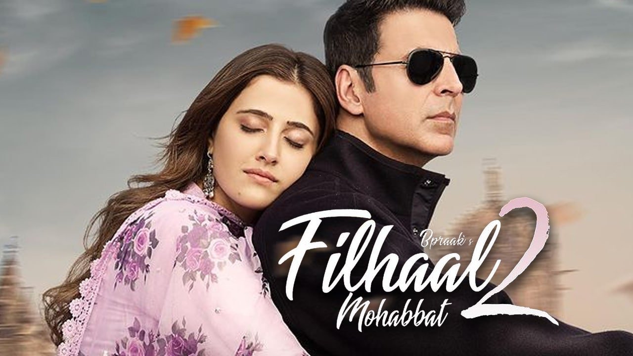 First Look Of Filhaal 2 Mohabbat Of Akshay Kumar And Nupur Sanon