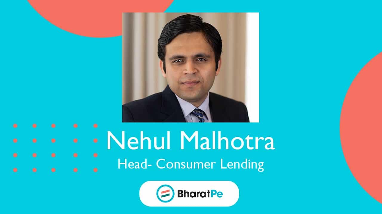 Ex Pay Tm Senior Executive Nehul Malhotra Appoints Bharatpe Head Consumer Lending
