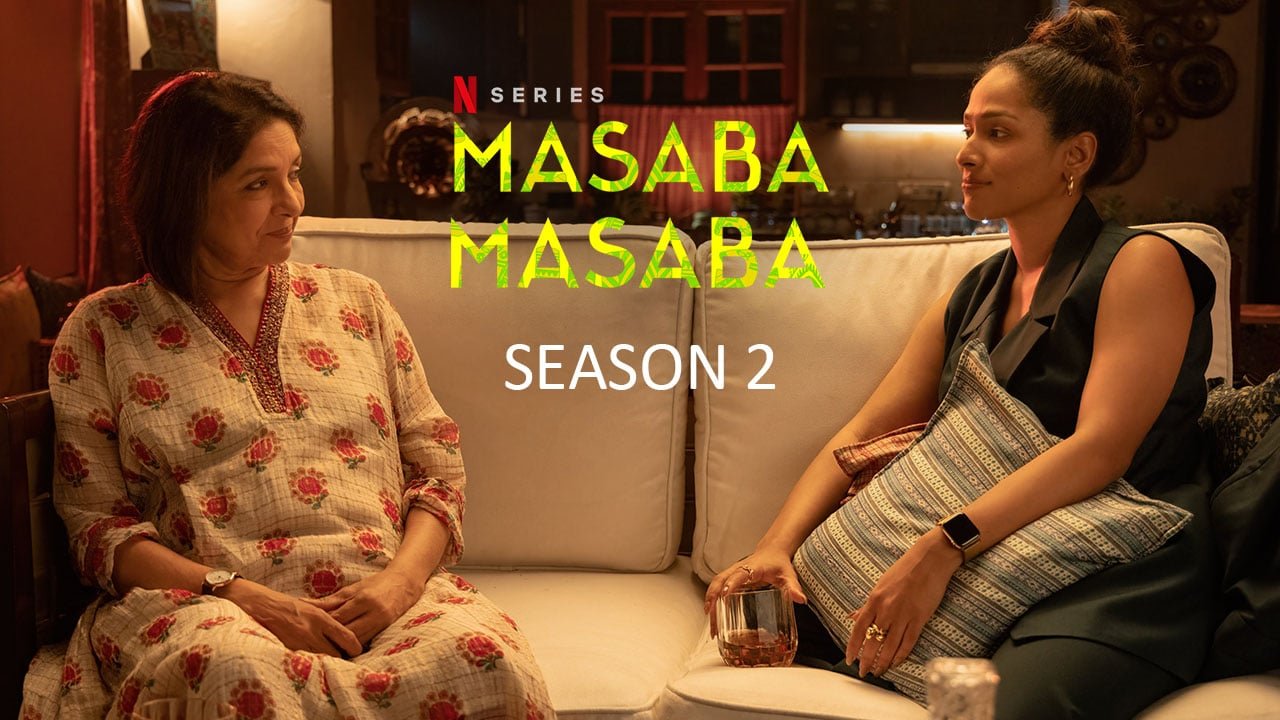 Masaba Masaba Season 2 Streaming On Netflix India