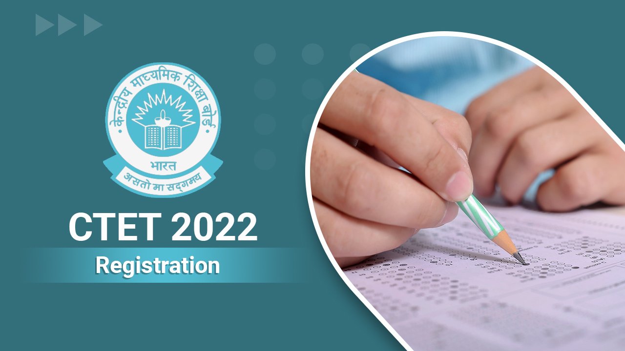 C B S E C T E T 2022 Registration Starts